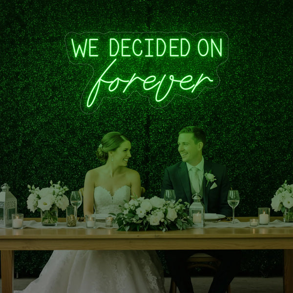 Light Your Way wedding neon sign with "We Decided On Forever" illuminated in bright LED neon lights.