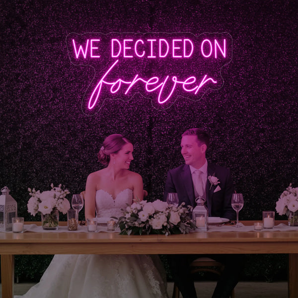 Light Your Way wedding neon sign reading "We Decided On Forever" in bright LED, perfect for romantic wedding decor.