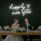 Happily Ever After Neon Sign
