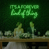 Light Your Way wedding neon sign displaying "It’s a Forever Kind of Thing" in bright LED neon lights.