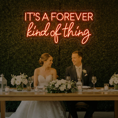 Light Your Way wedding neon sign with "It’s a Forever Kind of Thing" in bright LED neon, perfect for romantic celebrations.