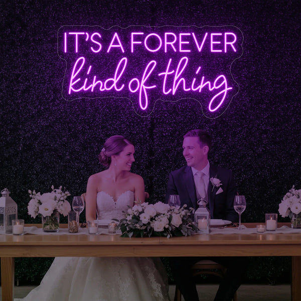 Light Your Way wedding neon sign reading "It's a Forever Kind of Thing" in bright neon lights for special occasions.
