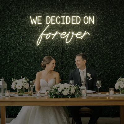 Light Your Way wedding neon sign displaying "We Decided On Forever" in bright LED neon lights for wedding decor.