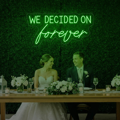 Light Your Way wedding neon sign with "We Decided On Forever" illuminated in bright LED neon lights.