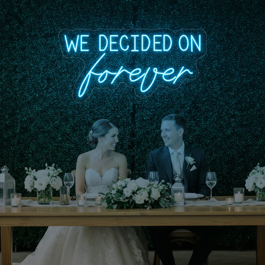 Light Your Way wedding neon sign with "We Decided On Forever" LED display, ideal for romantic wedding decor.