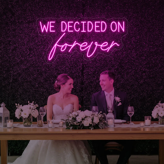 Light Your Way wedding neon sign reading "We Decided On Forever" in bright LED, perfect for romantic wedding decor.